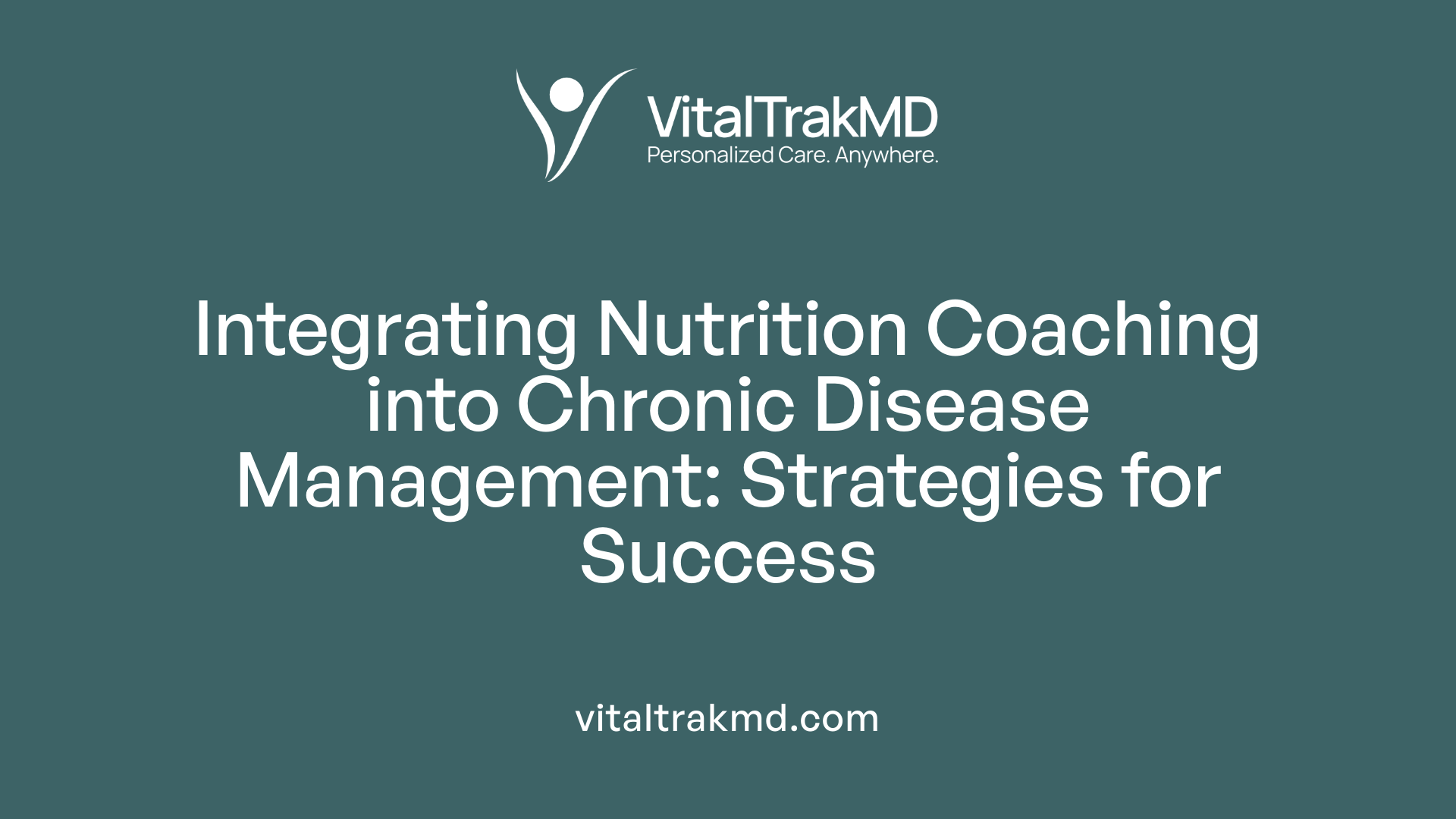 Integrating Nutrition Coaching into Chronic Disease Management: Strategies for Success