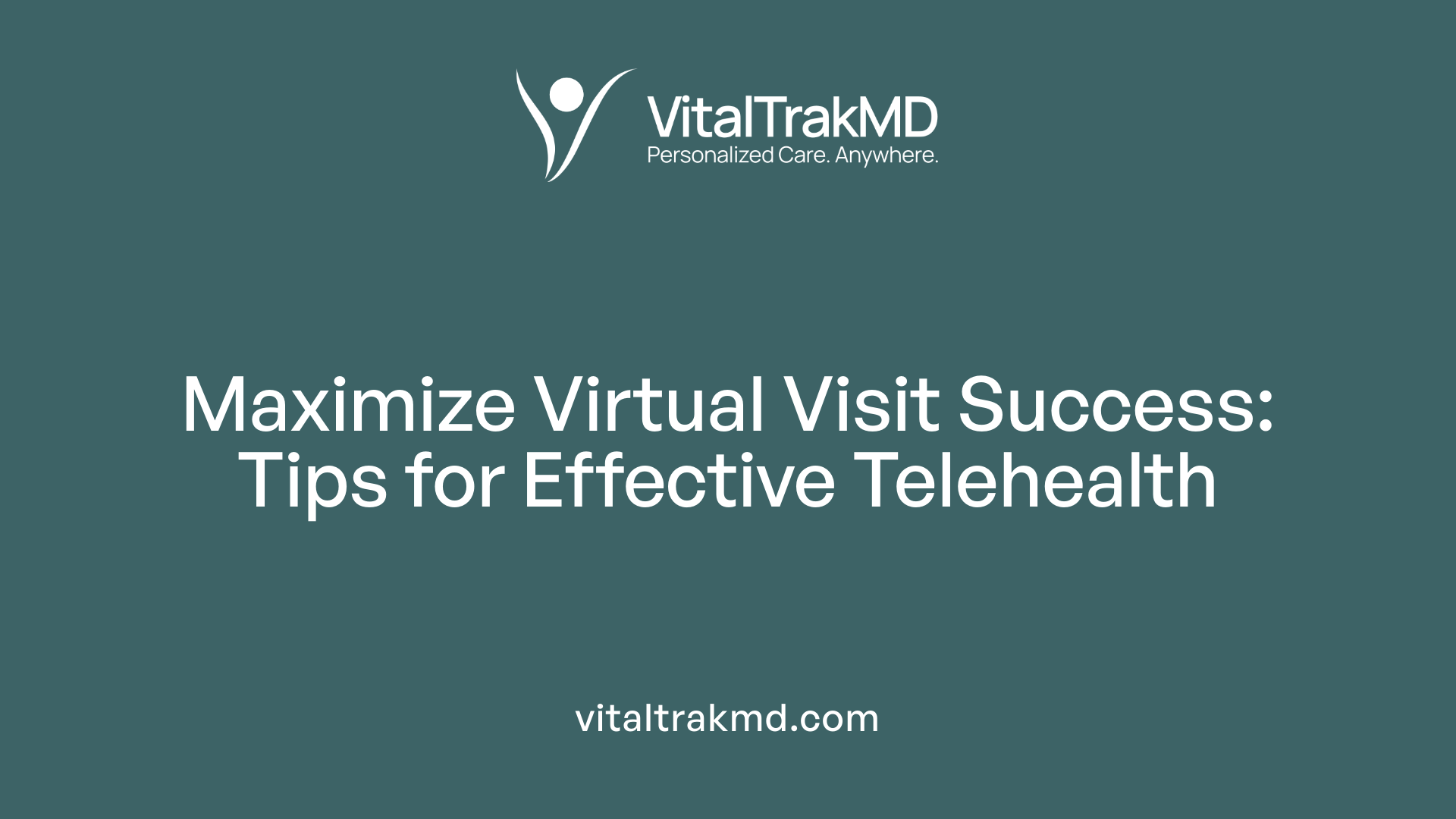 Maximize Virtual Visit Success: Tips for Effective Telehealth