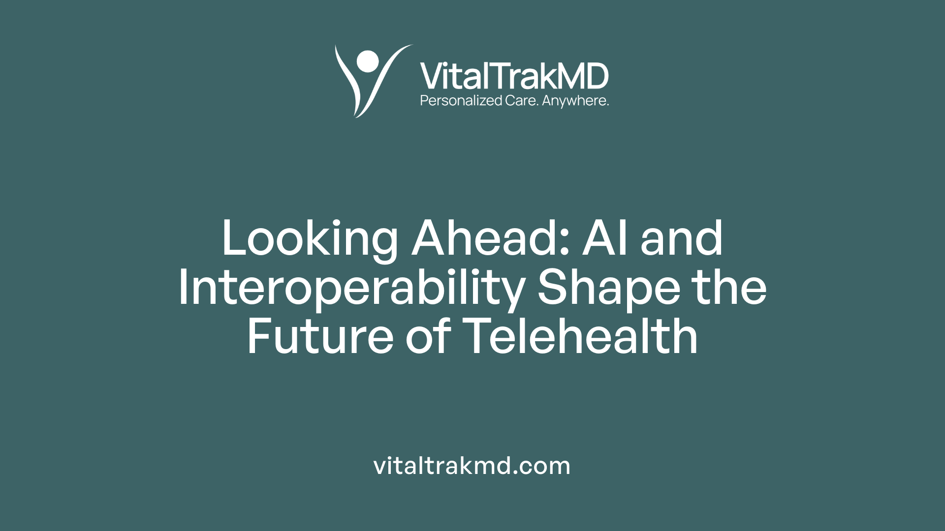 Looking Ahead: AI and Interoperability Shape the Future of Telehealth
