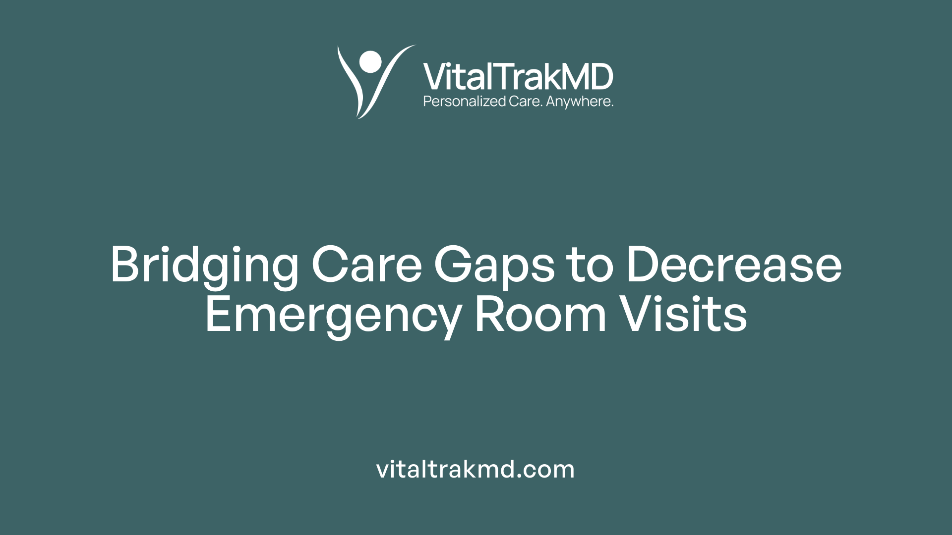 Bridging Care Gaps to Decrease Emergency Room Visits