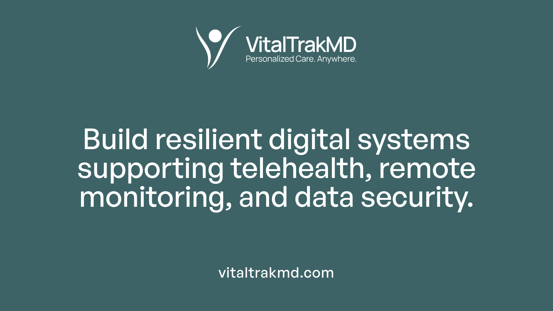 Build resilient digital systems supporting telehealth, remote monitoring, and data security.