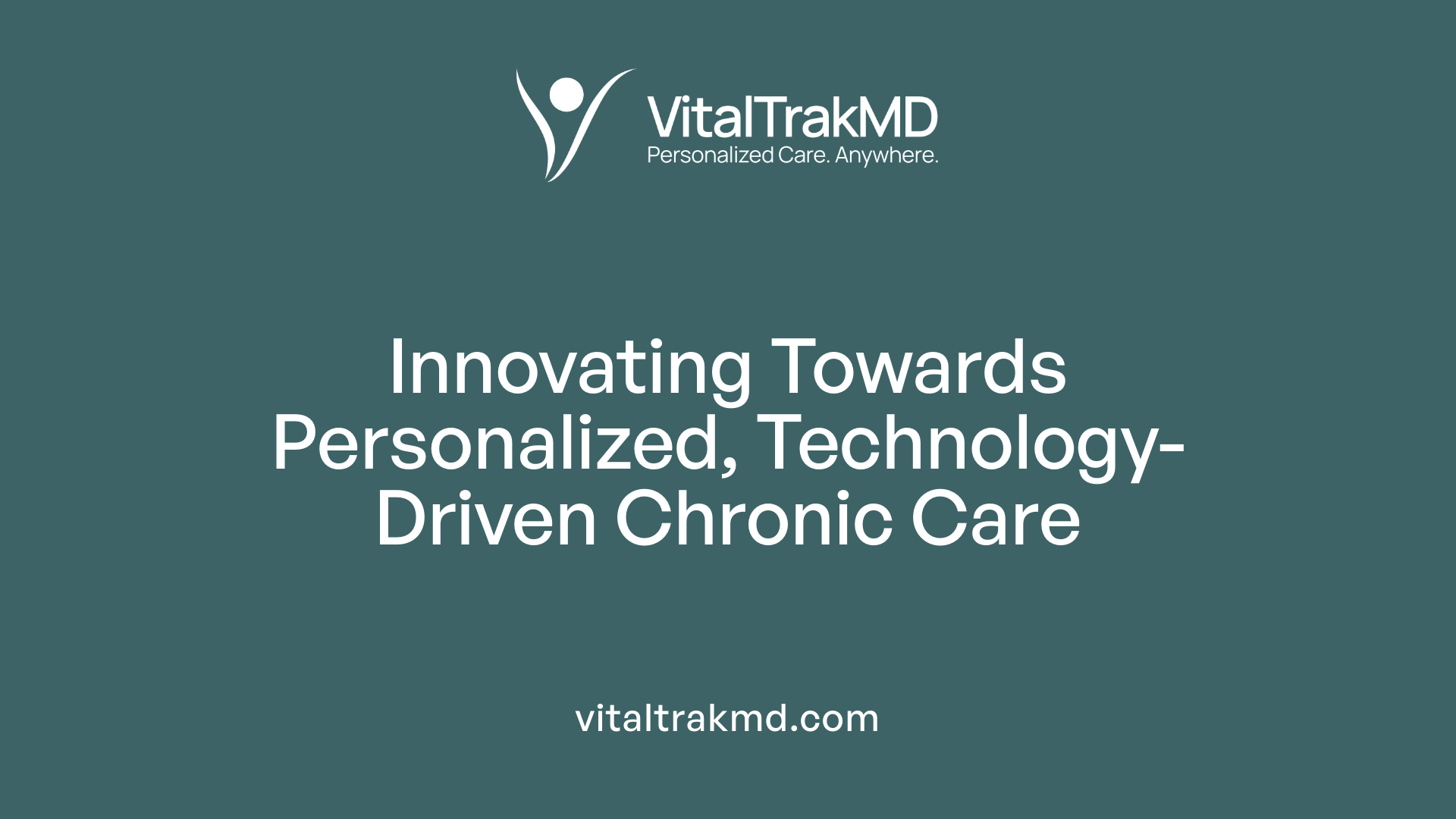 Innovating Towards Personalized, Technology-Driven Chronic Care