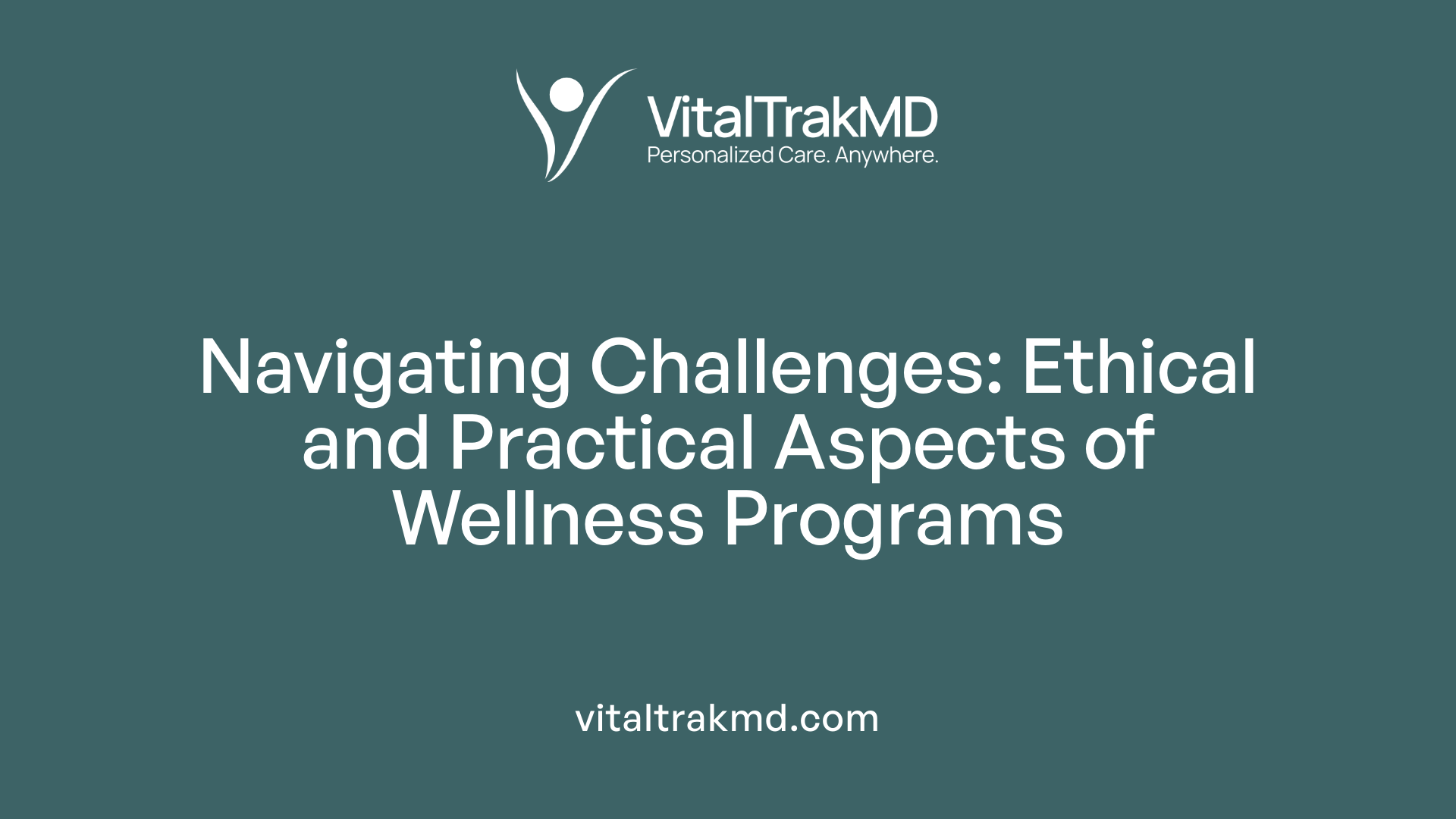 Navigating Challenges: Ethical and Practical Aspects of Wellness Programs