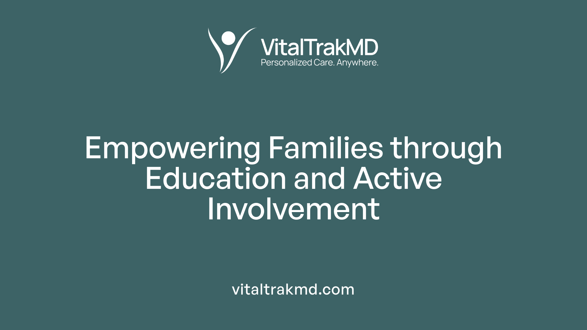 Empowering Families through Education and Active Involvement
