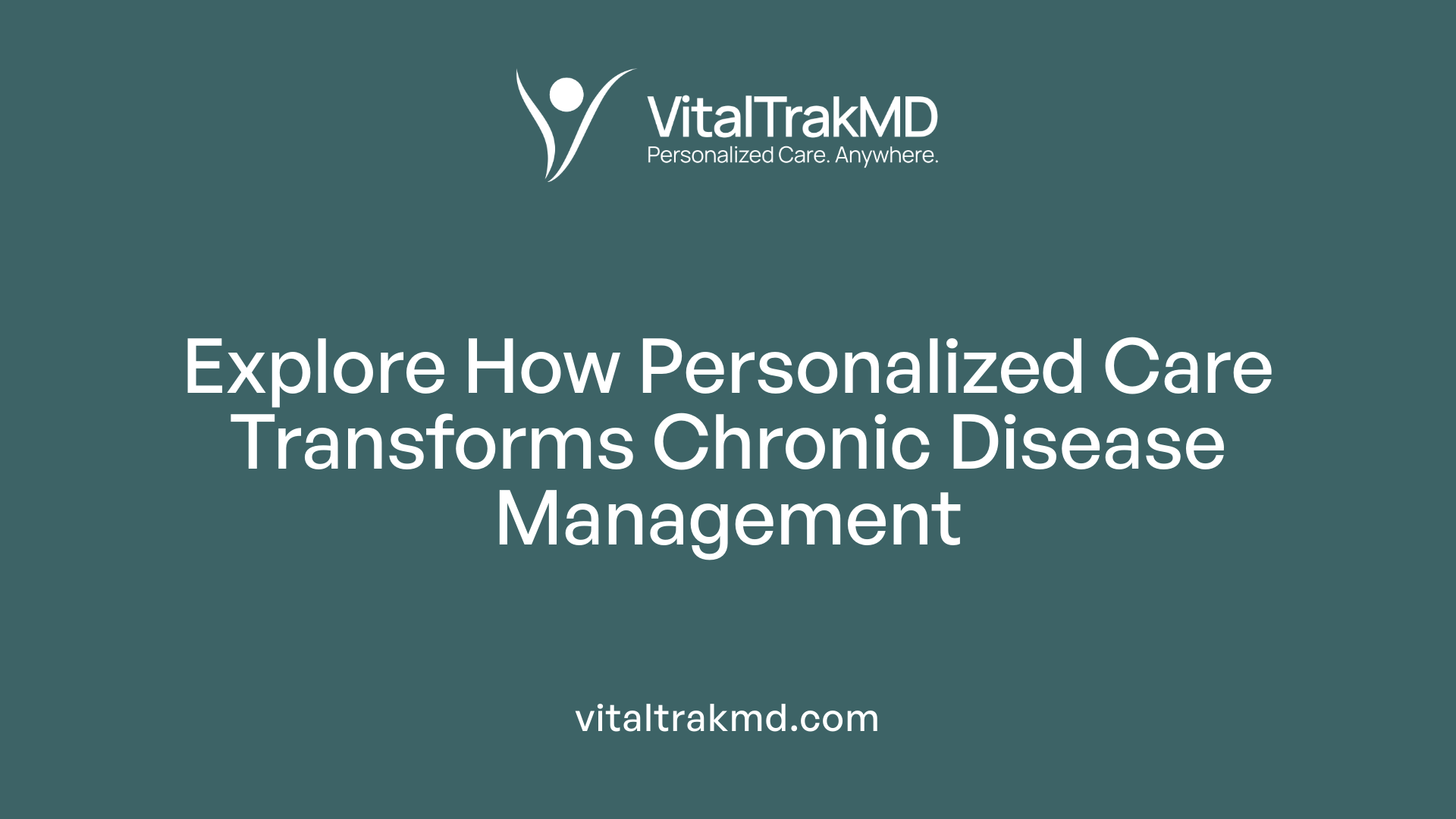 Explore How Personalized Care Transforms Chronic Disease Management