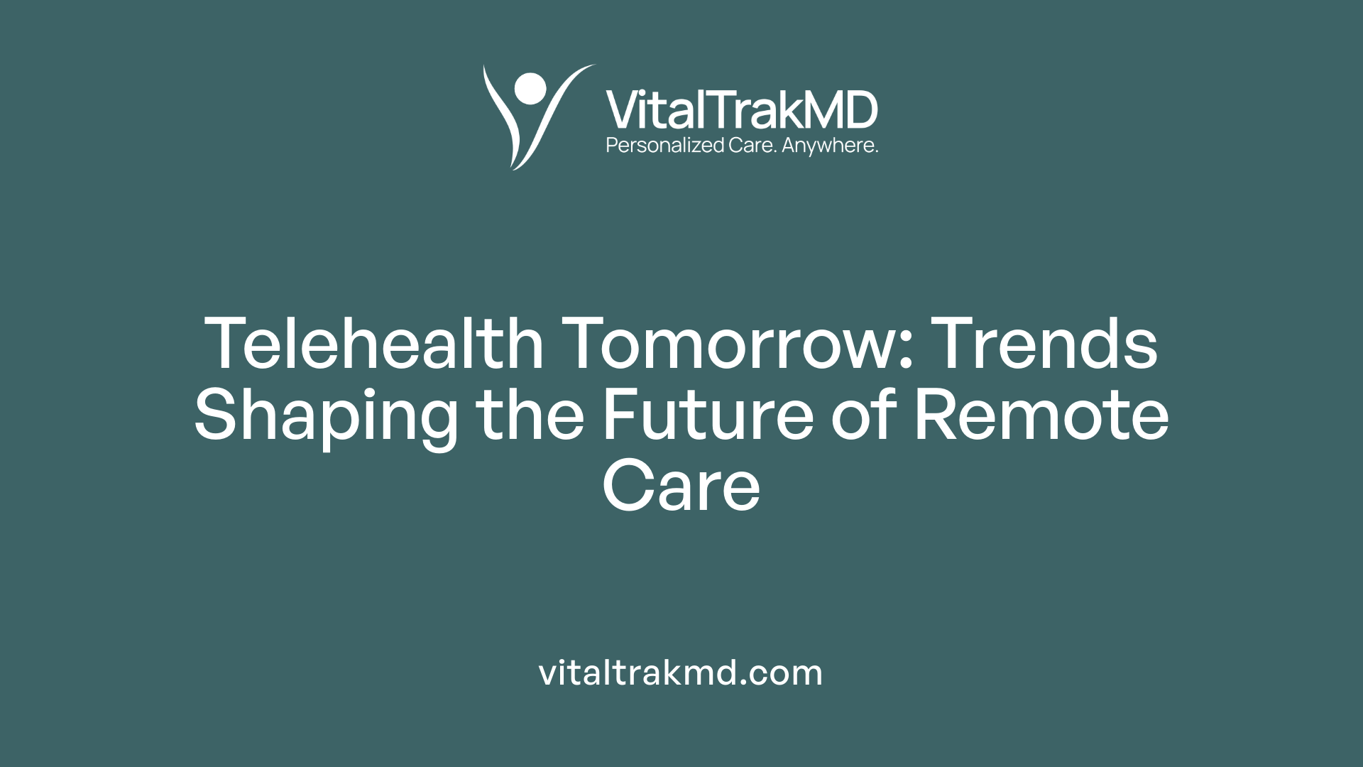Telehealth Tomorrow: Trends Shaping the Future of Remote Care