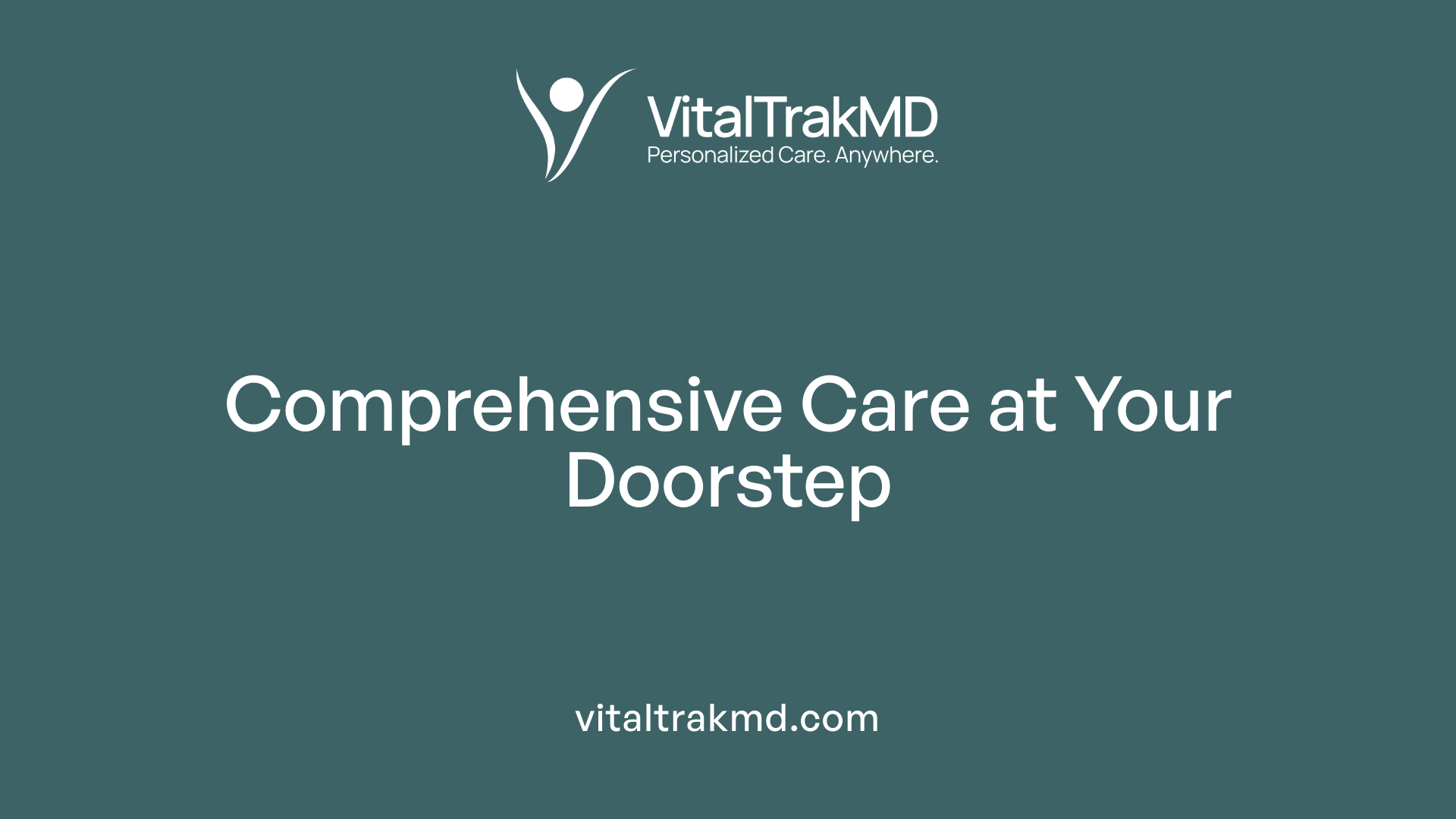 Comprehensive Care at Your Doorstep