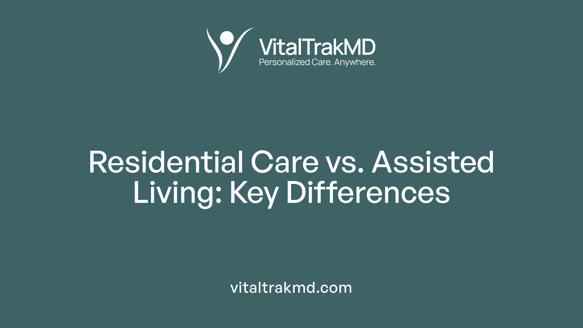 Residential Care vs. Assisted Living: Key Differences