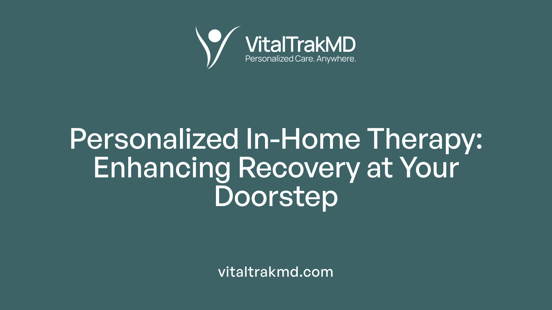 Personalized In-Home Therapy: Enhancing Recovery at Your Doorstep