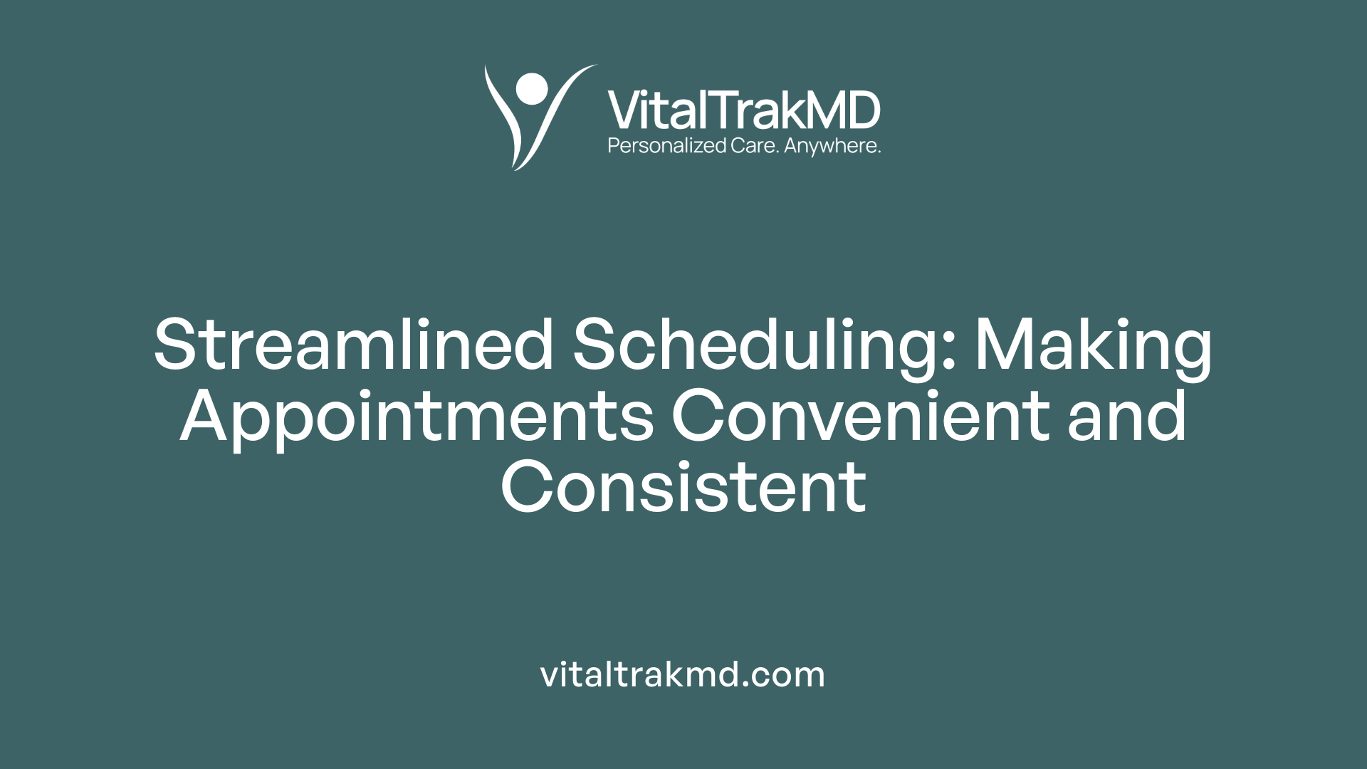 Streamlined Scheduling: Making Appointments Convenient and Consistent
