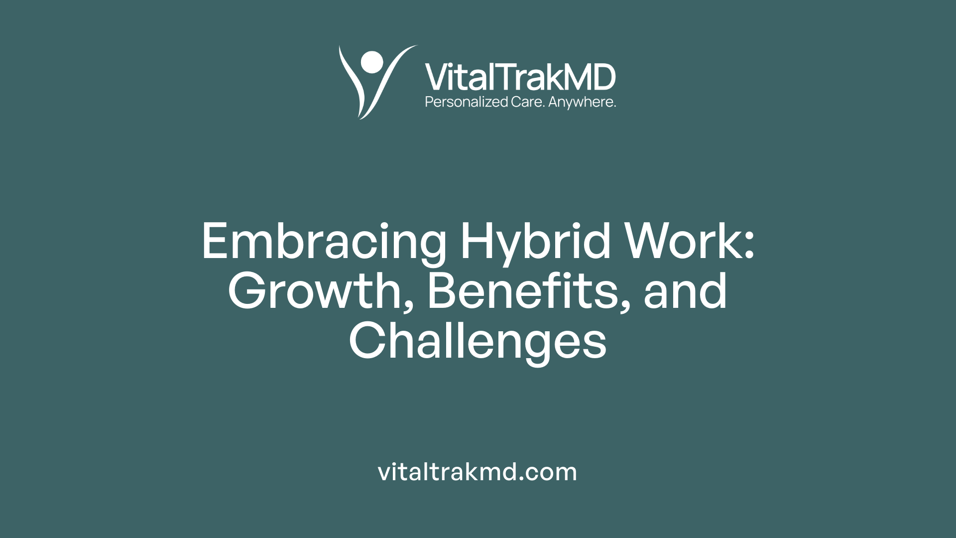 Embracing Hybrid Work: Growth, Benefits, and Challenges