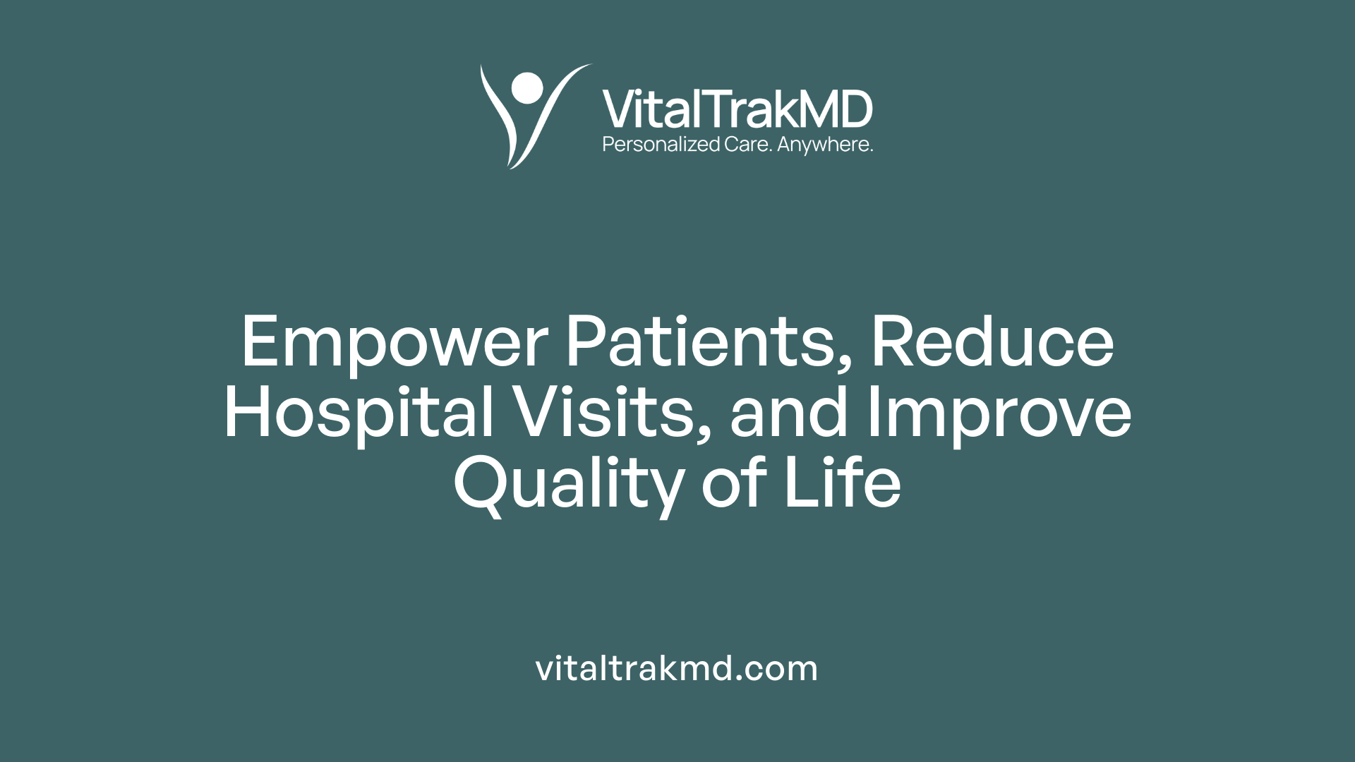 Empower Patients, Reduce Hospital Visits, and Improve Quality of Life