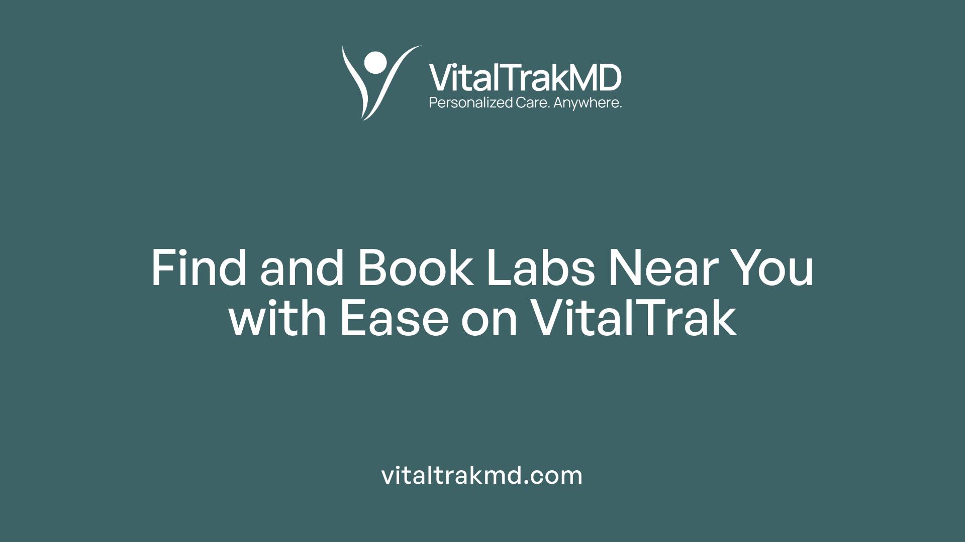 Find and Book Labs Near You with Ease on VitalTrak