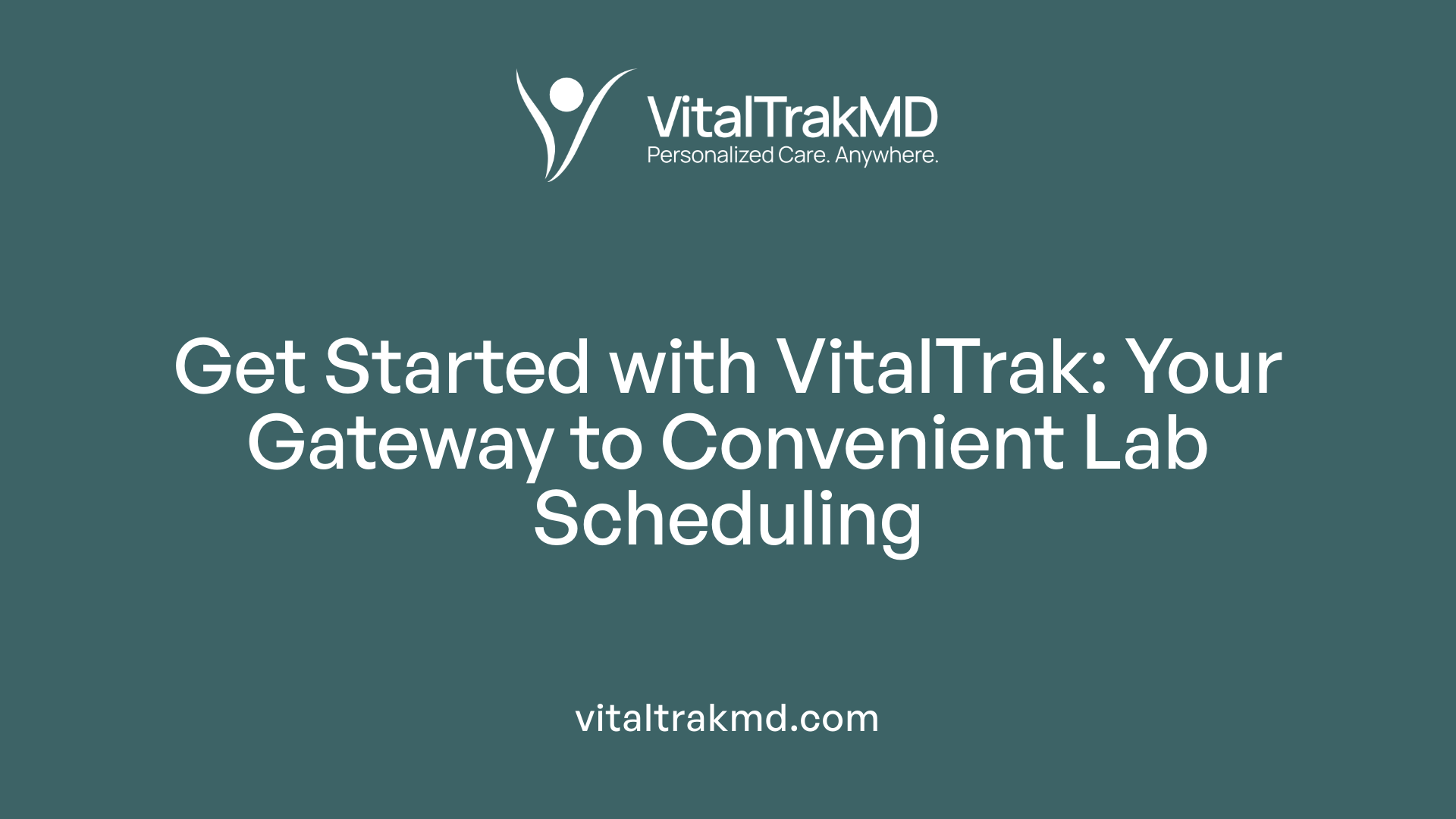 Get Started with VitalTrak: Your Gateway to Convenient Lab Scheduling