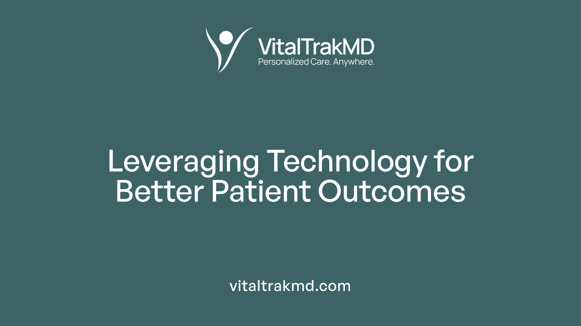 Leveraging Technology for Better Patient Outcomes