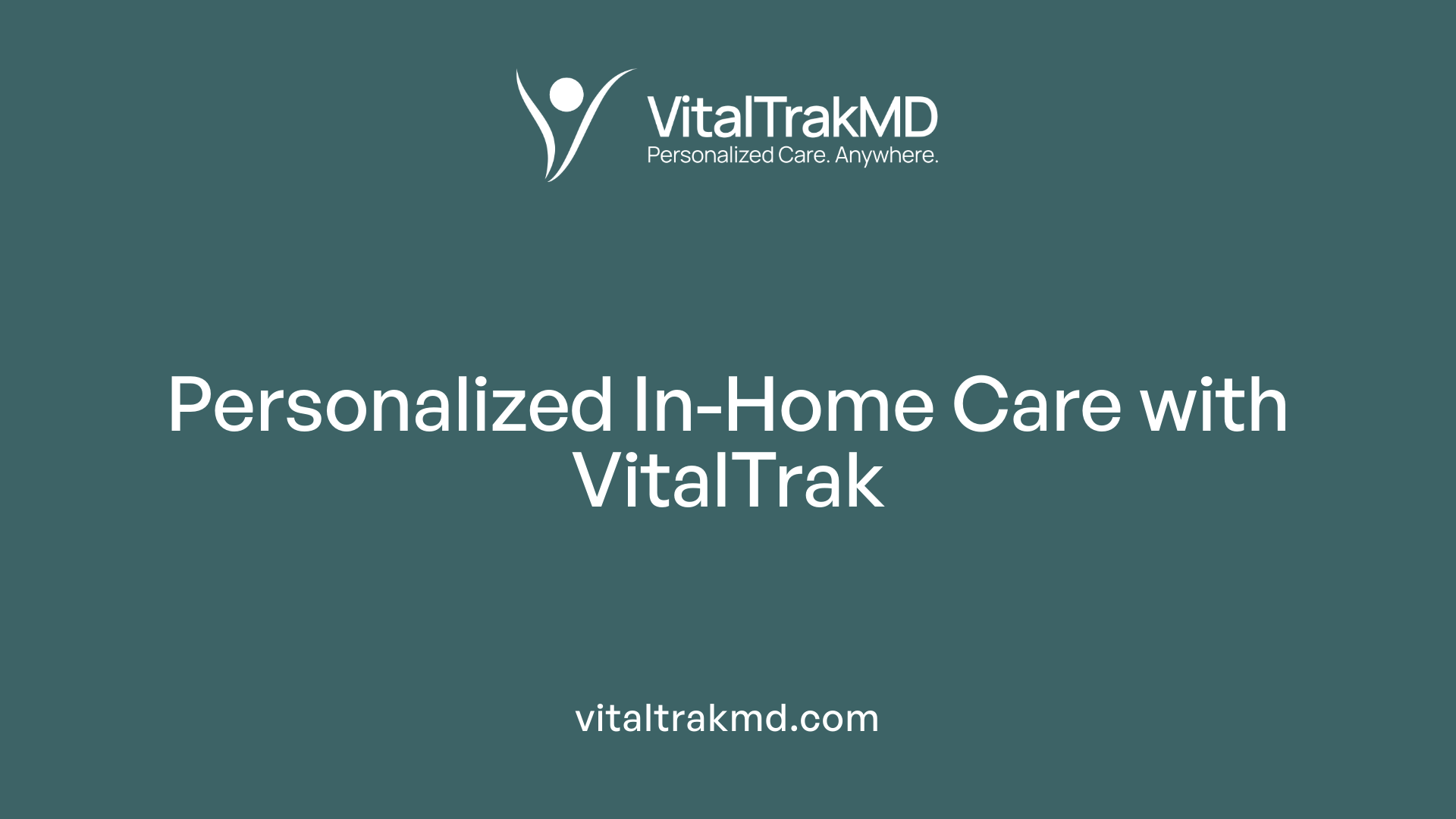 Personalized In-Home Care with VitalTrak