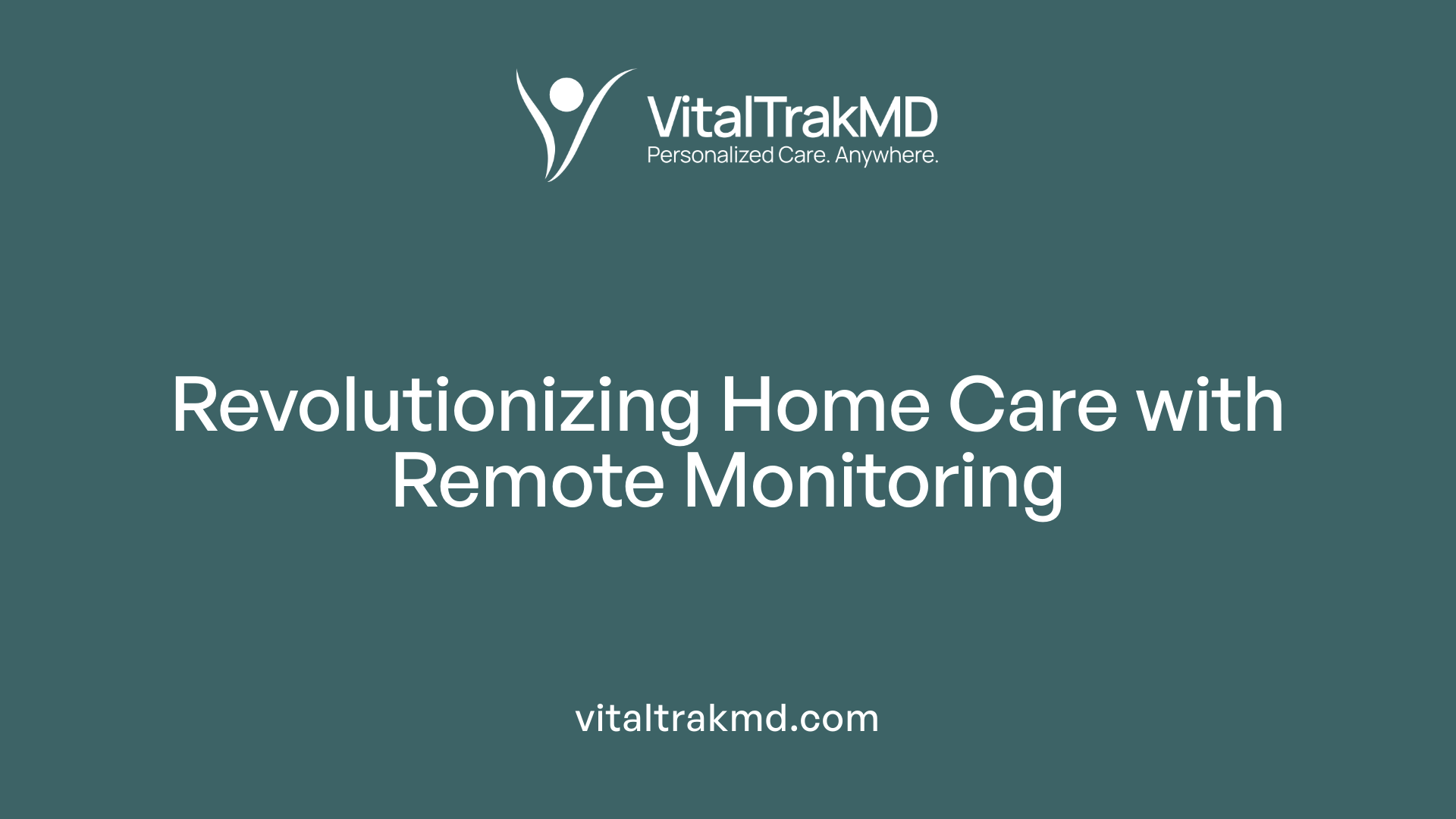 Revolutionizing Home Care with Remote Monitoring