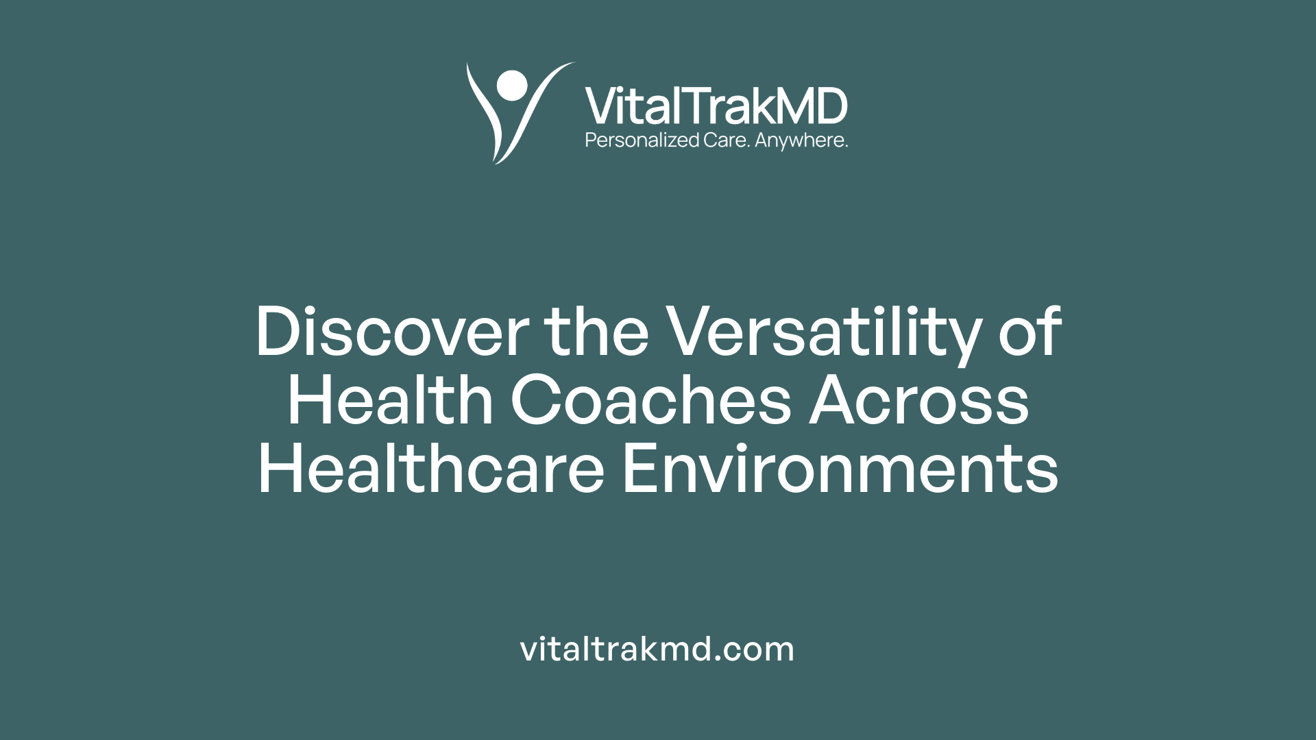 Discover the Versatility of Health Coaches Across Healthcare Environments