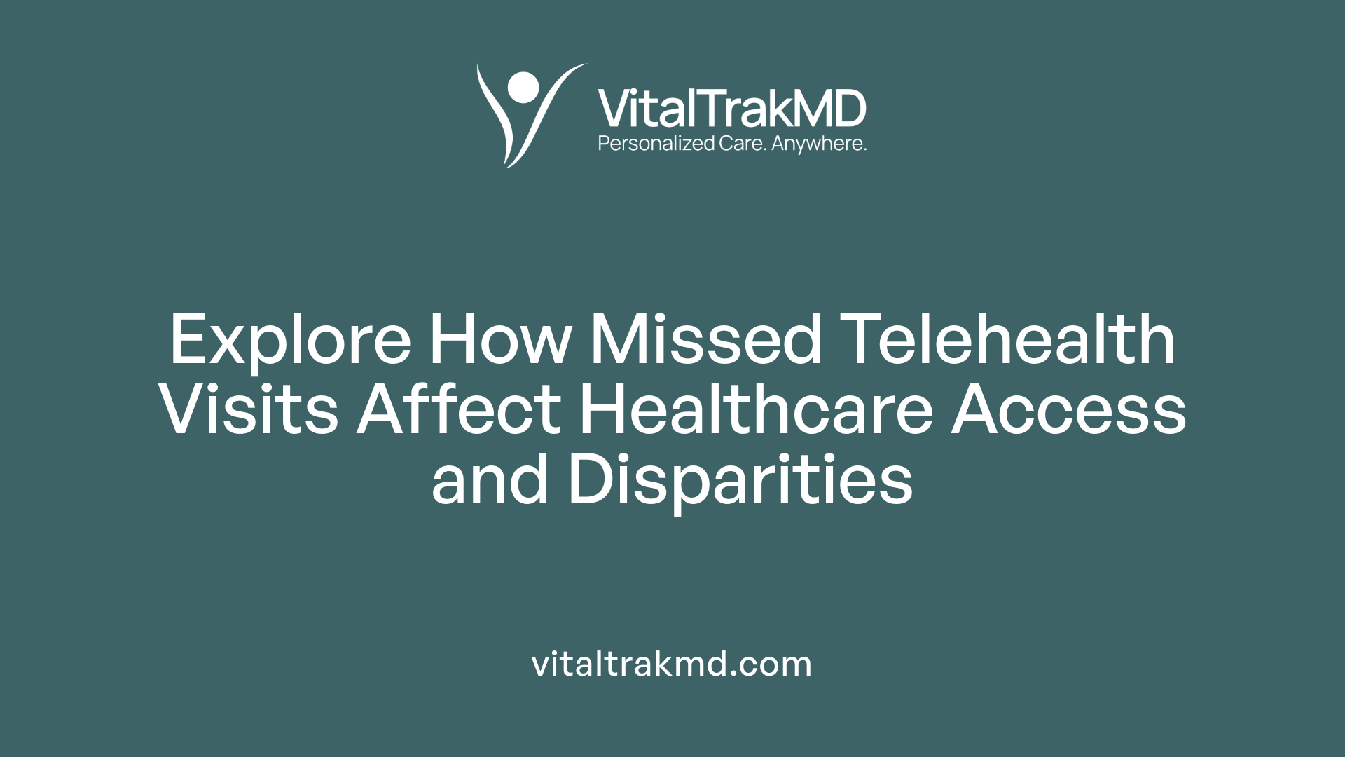 Explore How Missed Telehealth Visits Affect Healthcare Access and Disparities