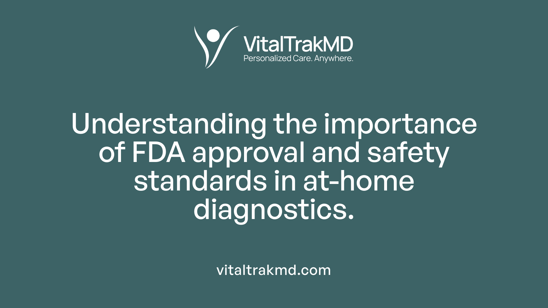 Understanding the importance of FDA approval and safety standards in at-home diagnostics.