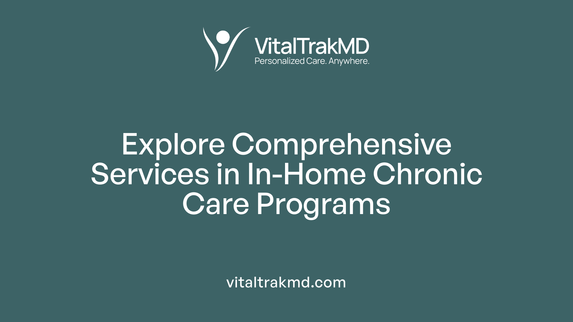 Explore Comprehensive Services in In-Home Chronic Care Programs