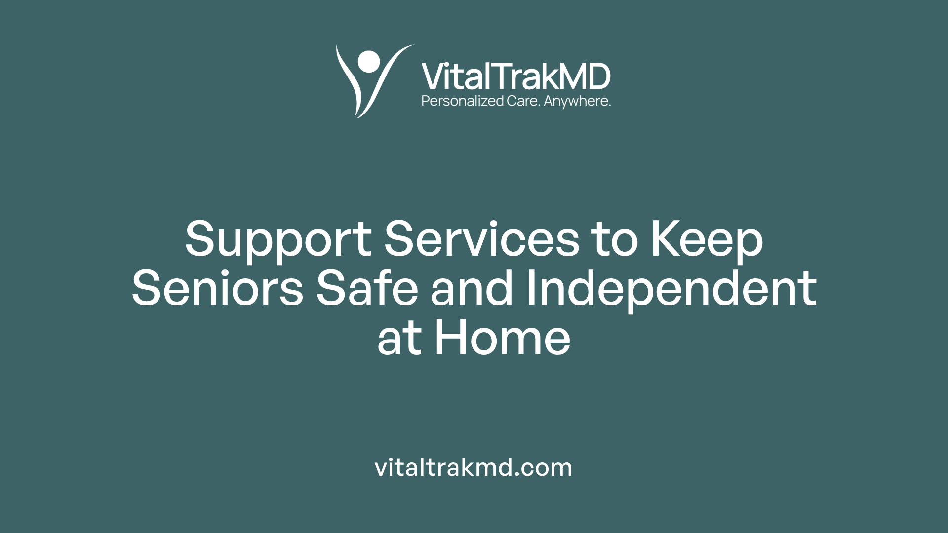 Support Services to Keep Seniors Safe and Independent at Home