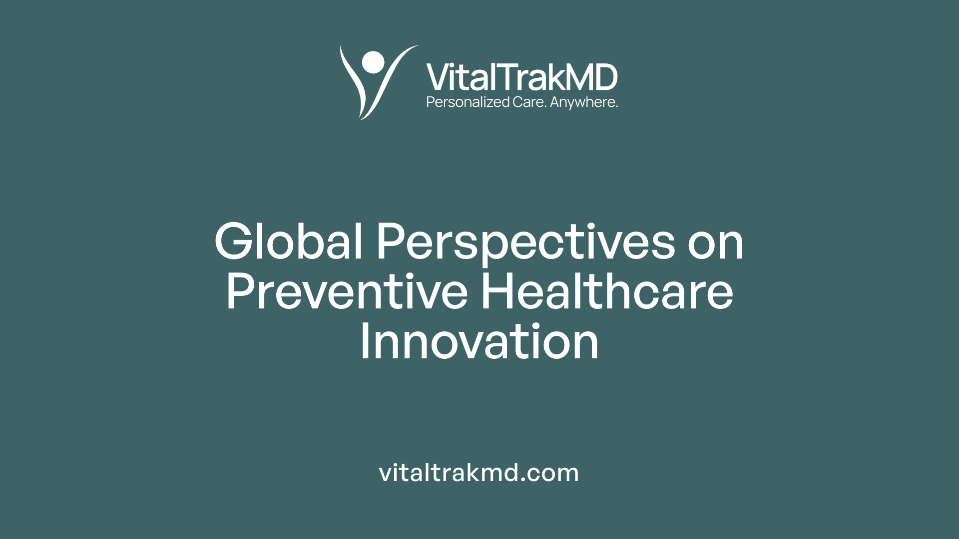 Global Perspectives on Preventive Healthcare Innovation