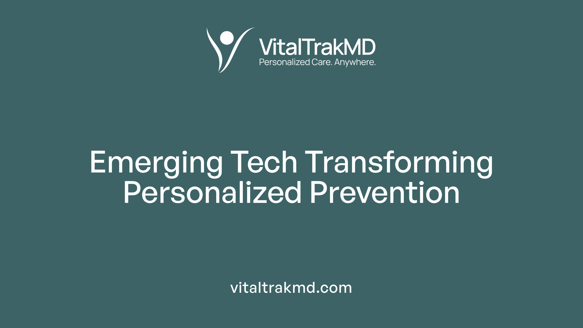 Emerging Tech Transforming Personalized Prevention