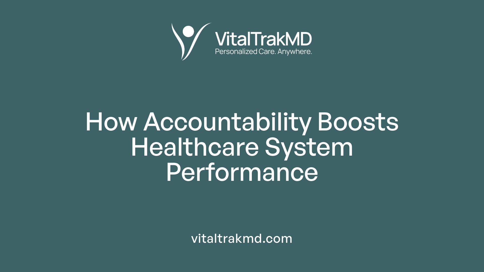 How Accountability Boosts Healthcare System Performance