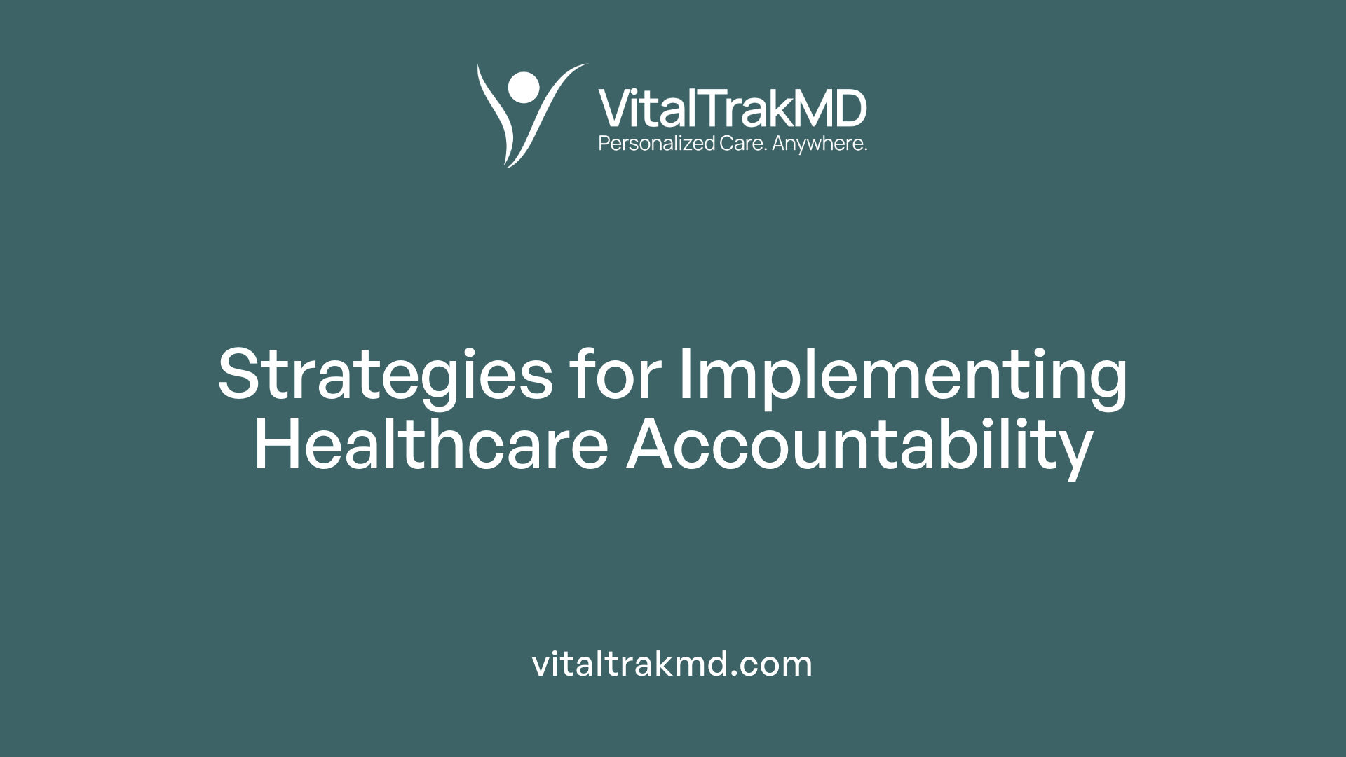 Strategies for Implementing Healthcare Accountability