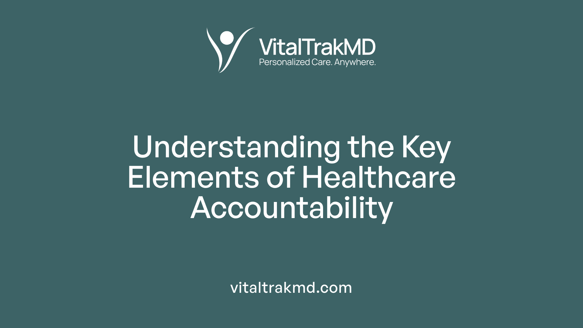 Understanding the Key Elements of Healthcare Accountability