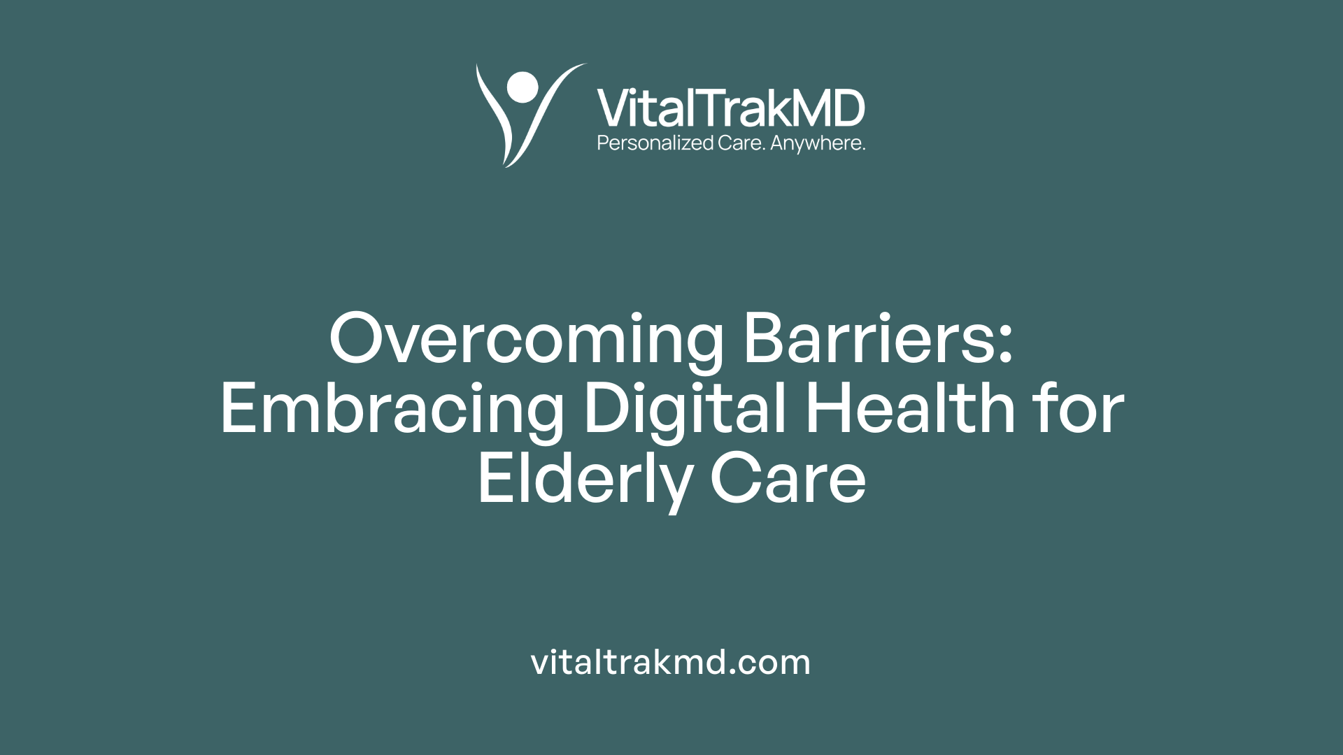 Overcoming Barriers: Embracing Digital Health for Elderly Care