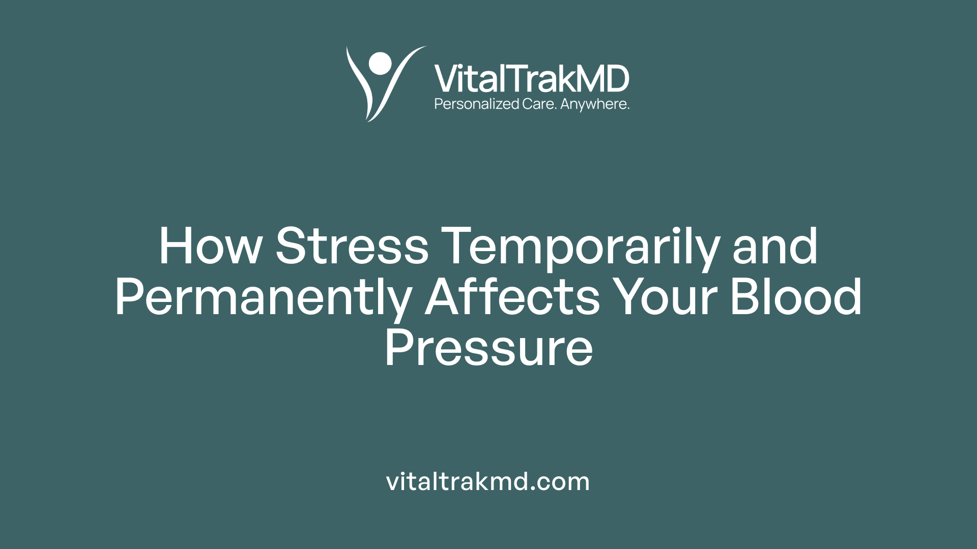 How Stress Temporarily and Permanently Affects Your Blood Pressure