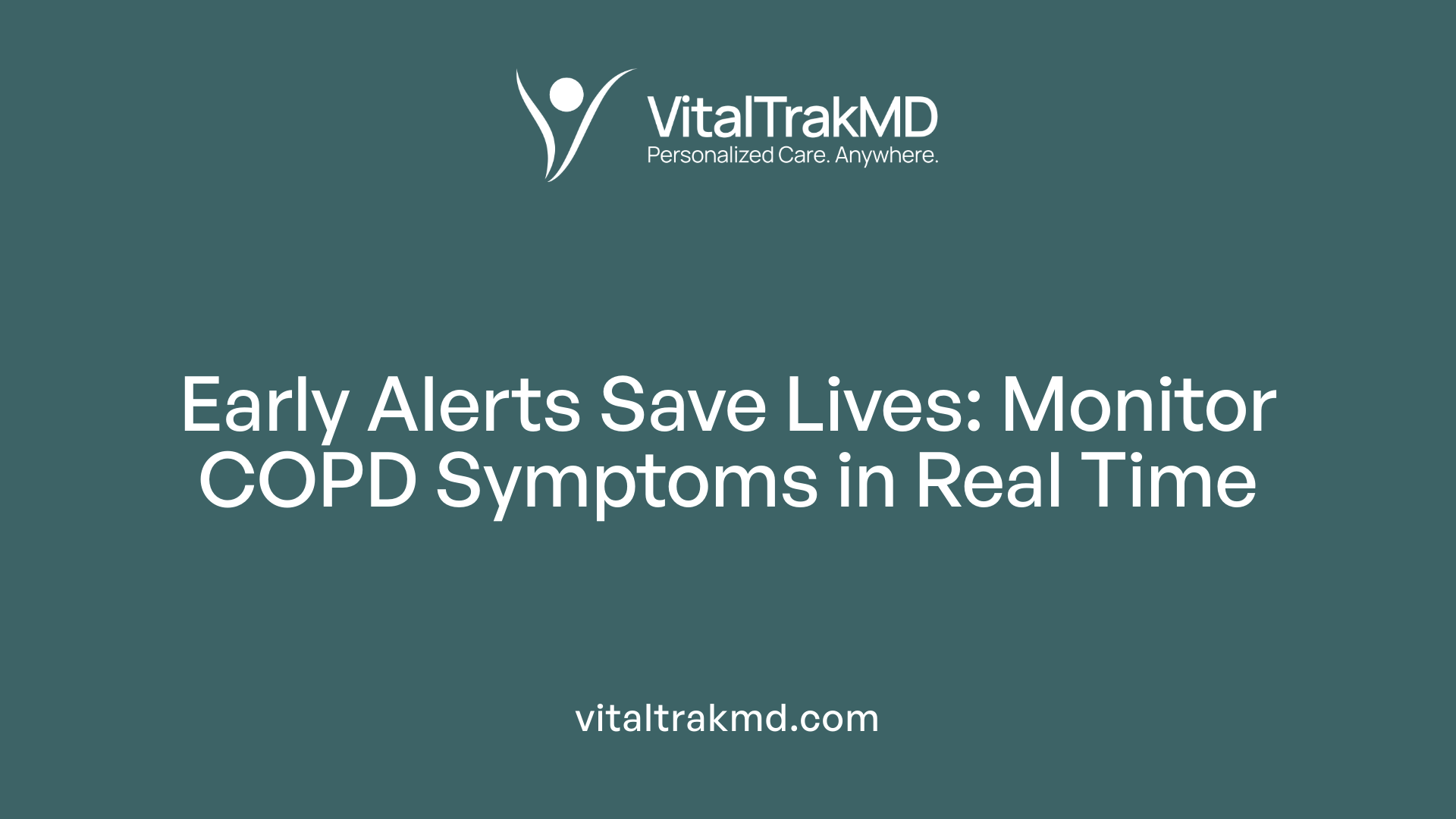 Early Alerts Save Lives: Monitor COPD Symptoms in Real Time
