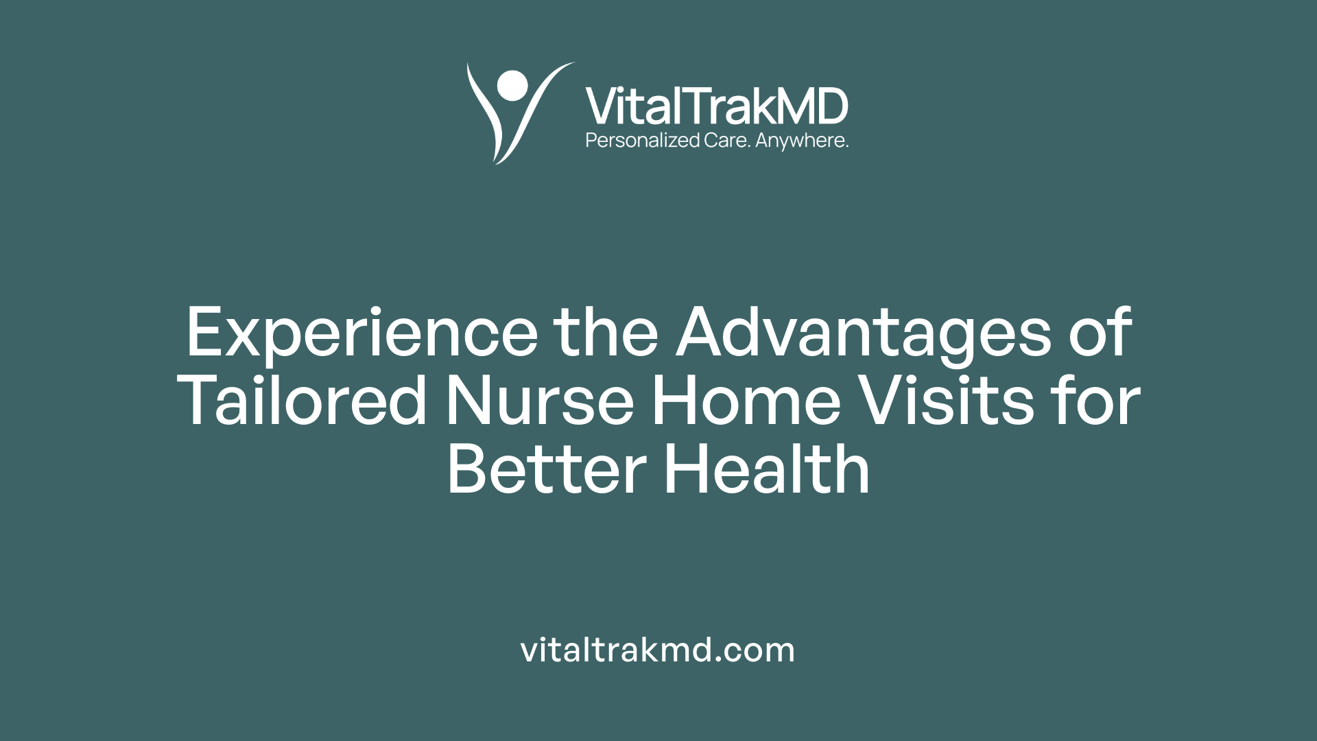Experience the Advantages of Tailored Nurse Home Visits for Better Health