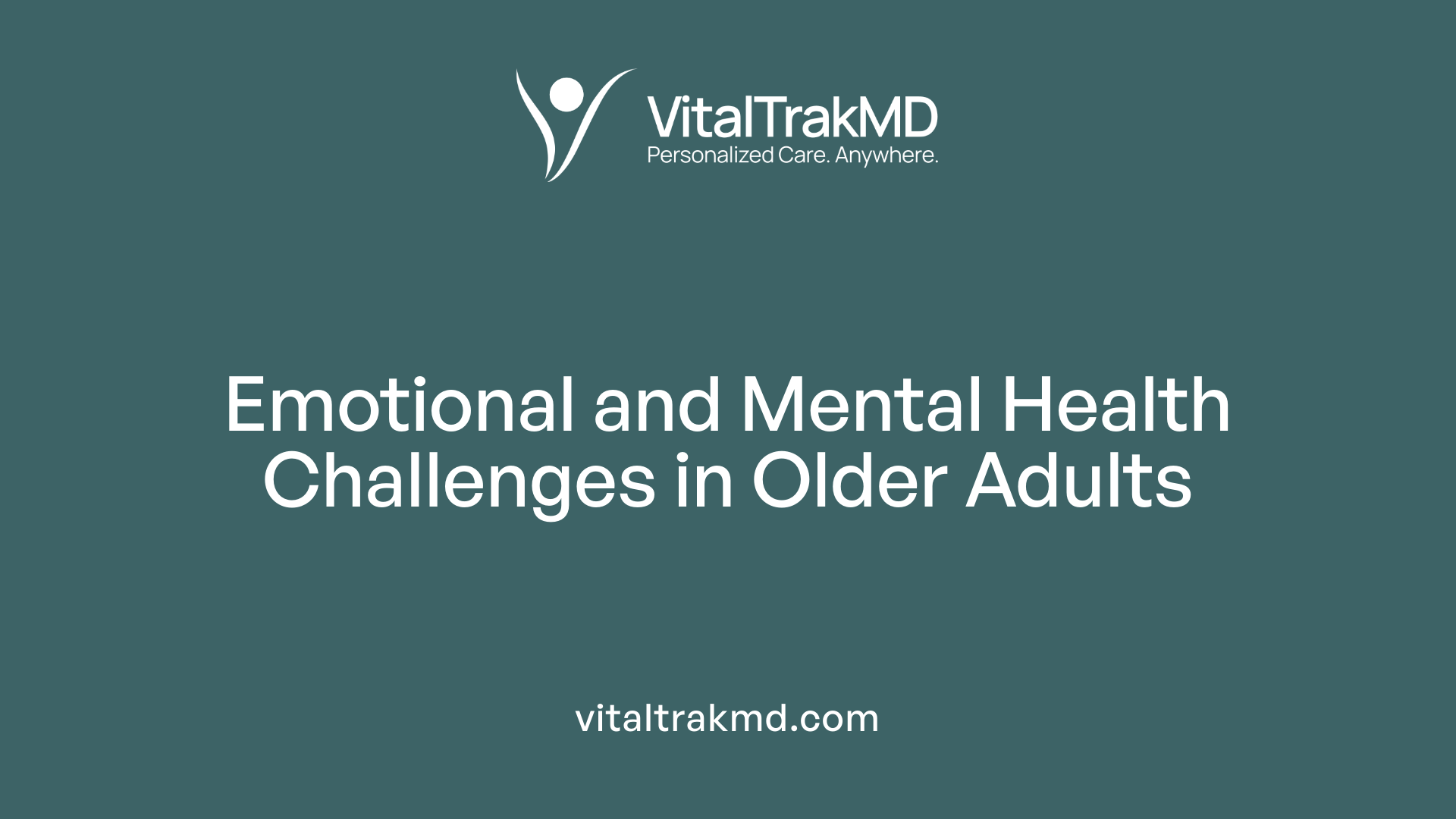 Emotional and Mental Health Challenges in Older Adults