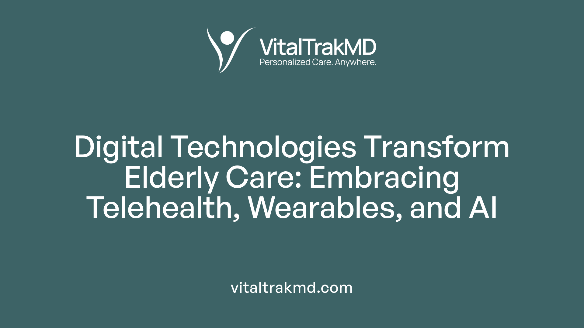 Digital Technologies Transform Elderly Care: Embracing Telehealth, Wearables, and AI