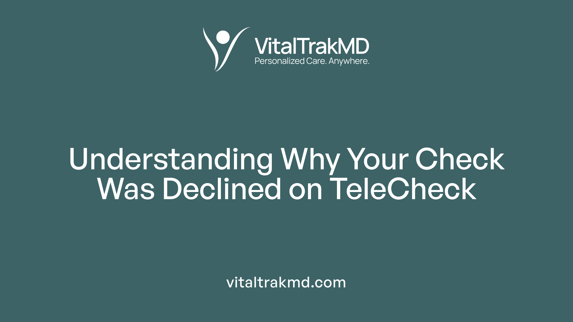 Understanding Why Your Check Was Declined on TeleCheck