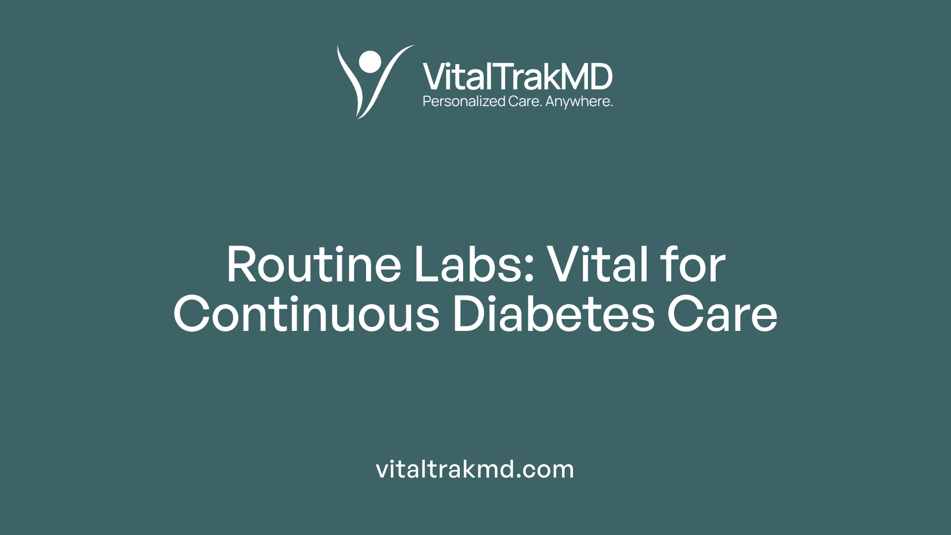 Routine Labs: Vital for Continuous Diabetes Care