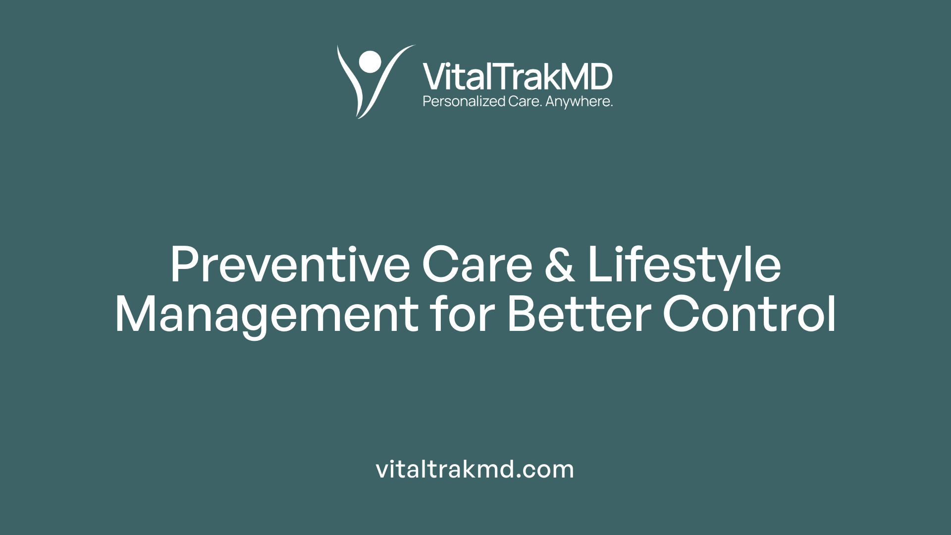 Preventive Care &amp; Lifestyle Management for Better Control