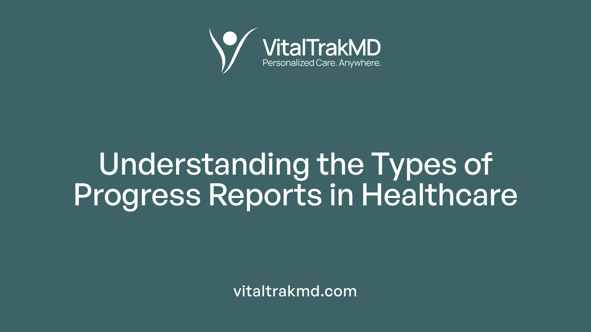 Understanding the Types of Progress Reports in Healthcare
