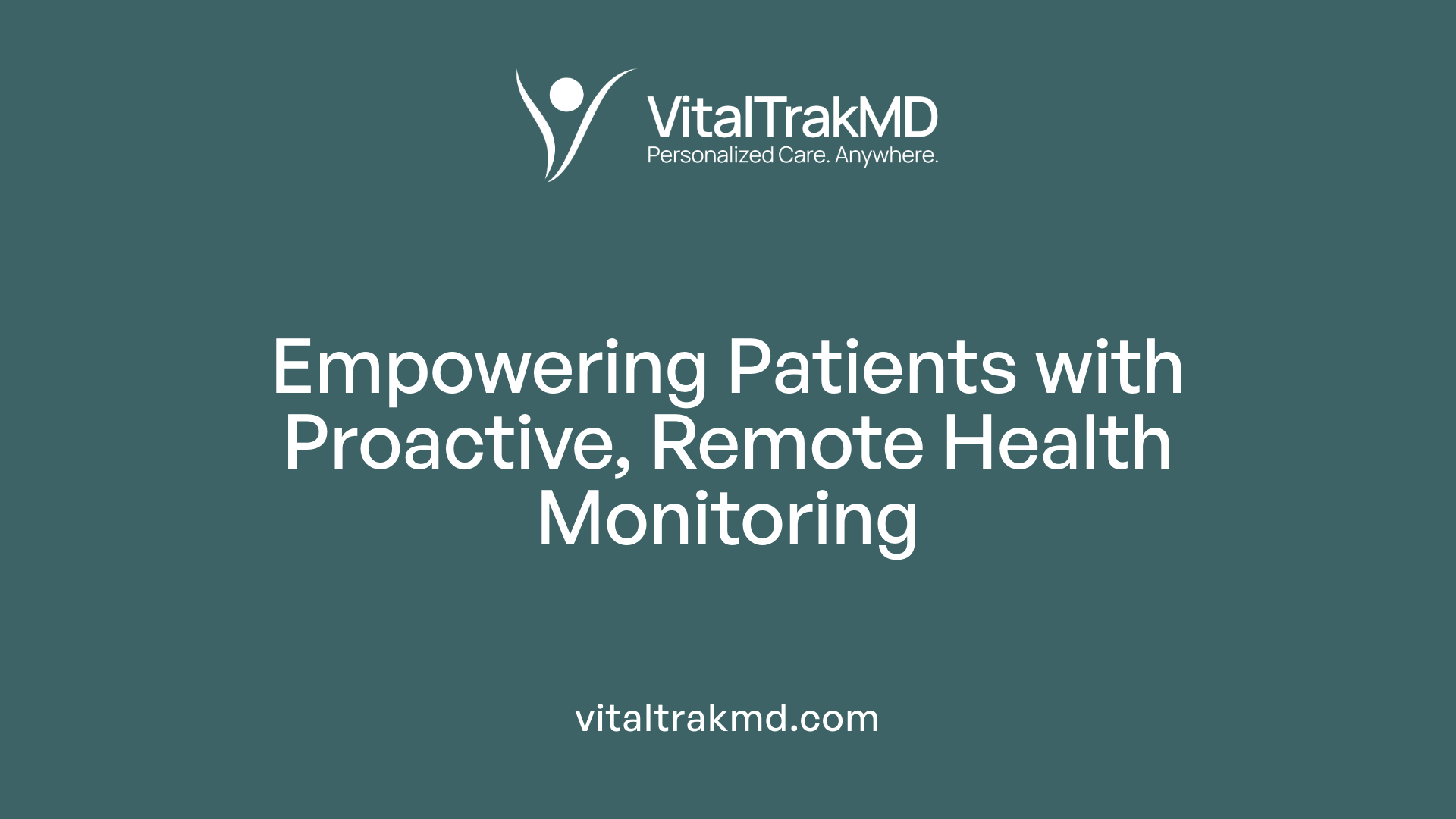 Empowering Patients with Proactive, Remote Health Monitoring