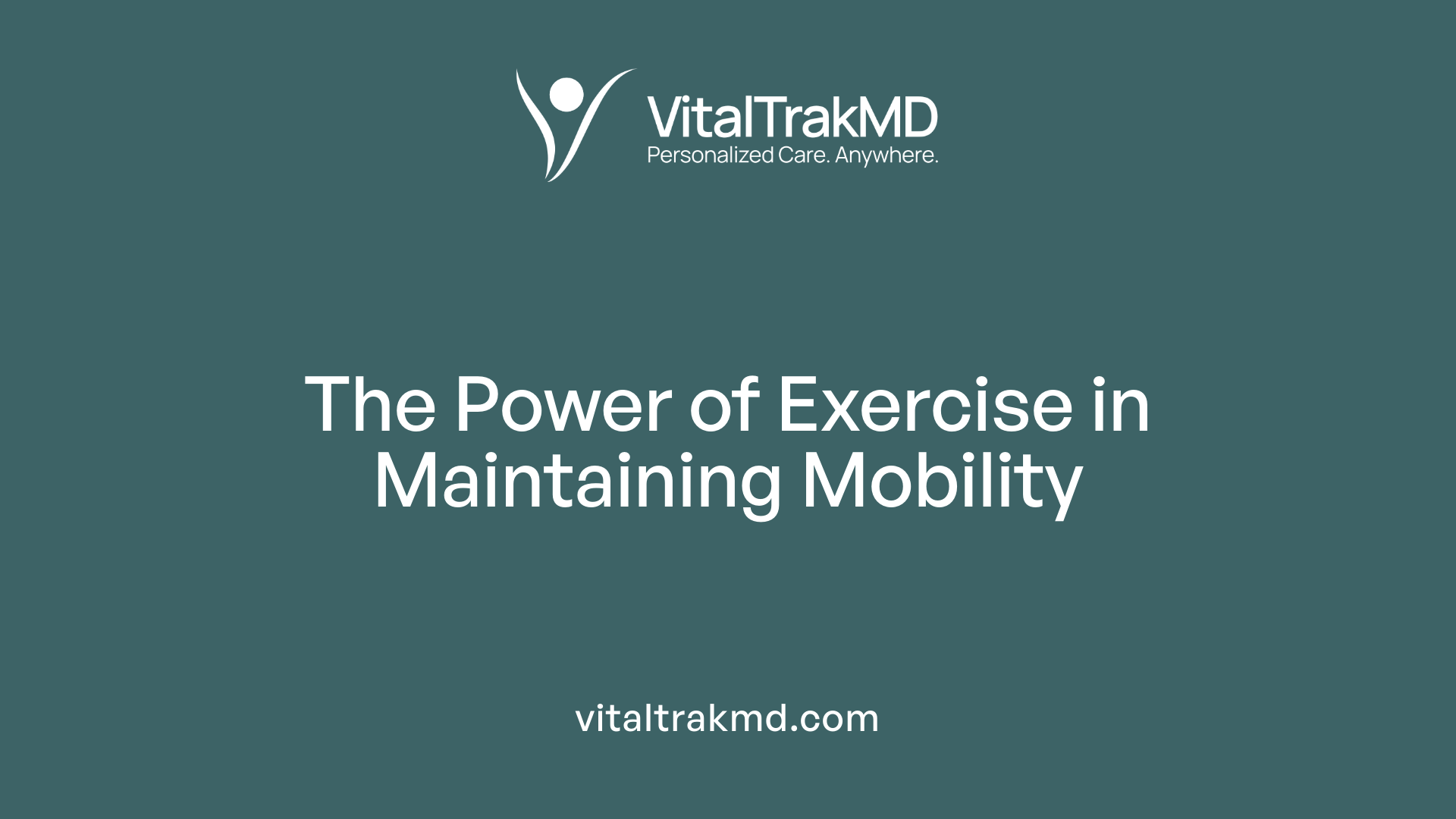 The Power of Exercise in Maintaining Mobility
