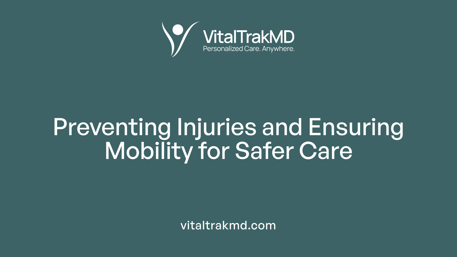 Preventing Injuries and Ensuring Mobility for Safer Care