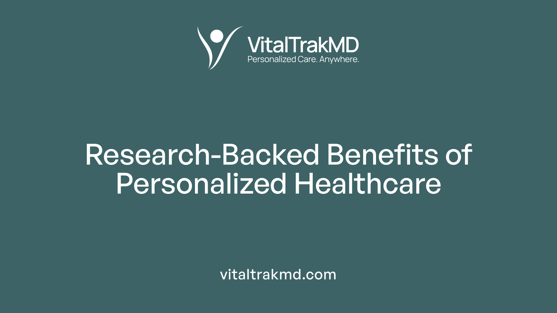 Research-Backed Benefits of Personalized Healthcare