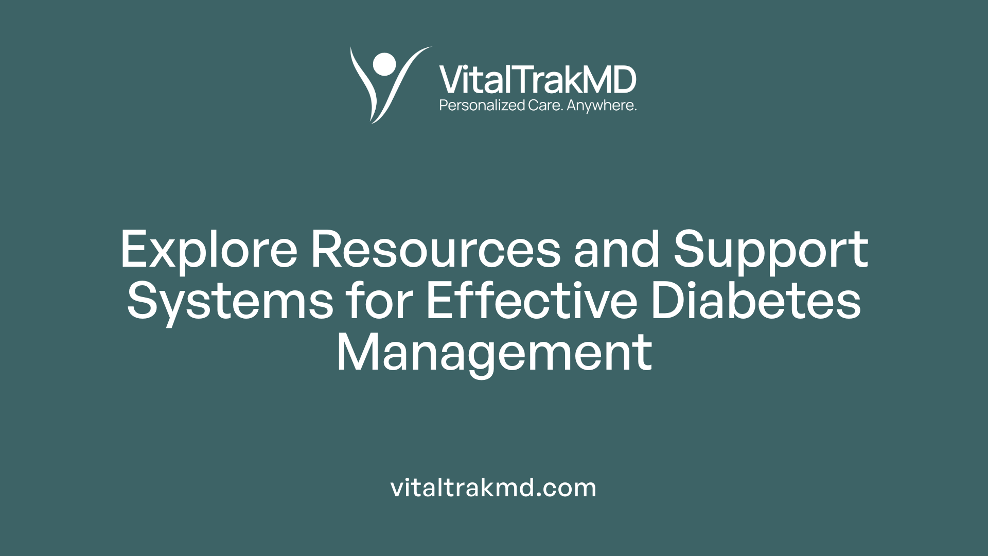Explore Resources and Support Systems for Effective Diabetes Management