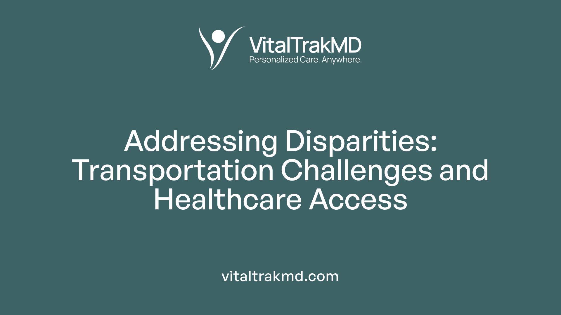 Addressing Disparities: Transportation Challenges and Healthcare Access