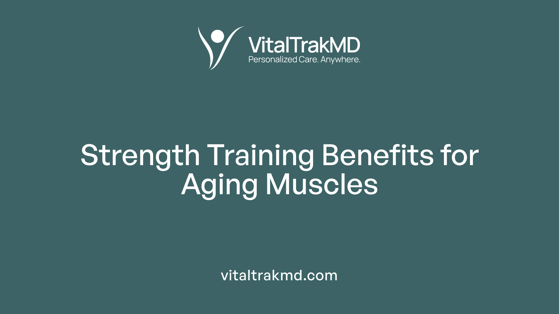 Strength Training Benefits for Aging Muscles