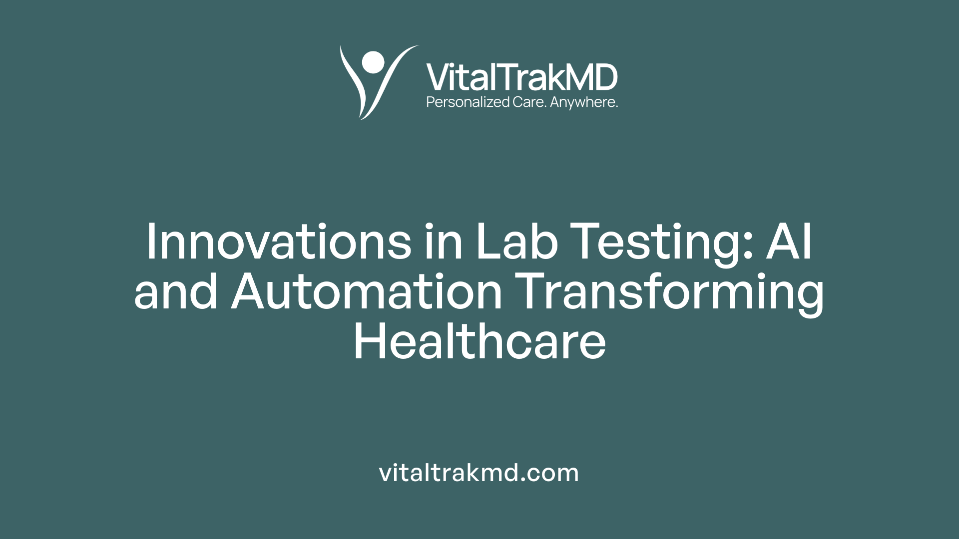 Innovations in Lab Testing: AI and Automation Transforming Healthcare