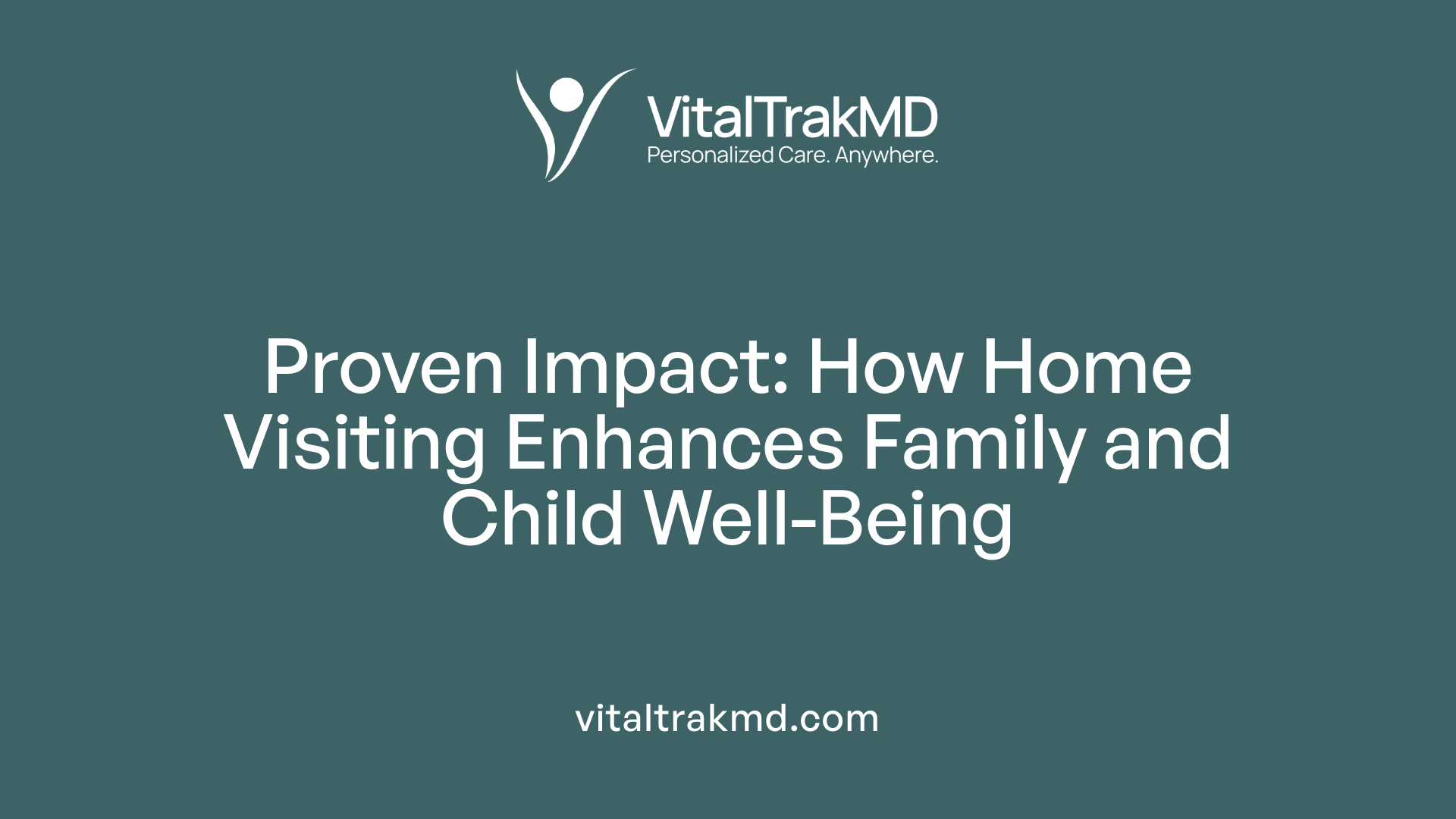 Proven Impact: How Home Visiting Enhances Family and Child Well-Being